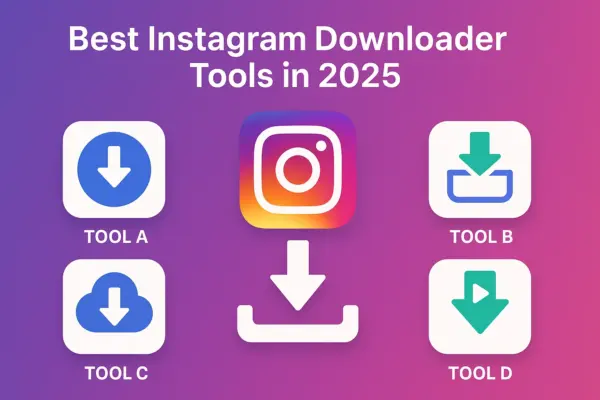 Best Instagram Downloader Tools in 2025