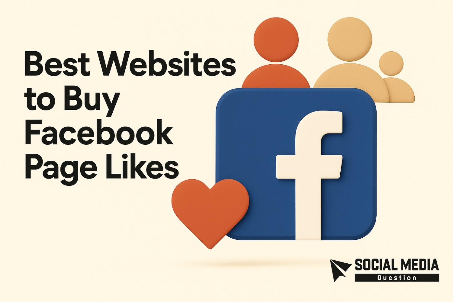 5 Best Sites to Buy Facebook Page Likes Safely