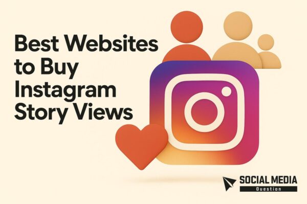 Best Sites to Buy Instagram Story Views