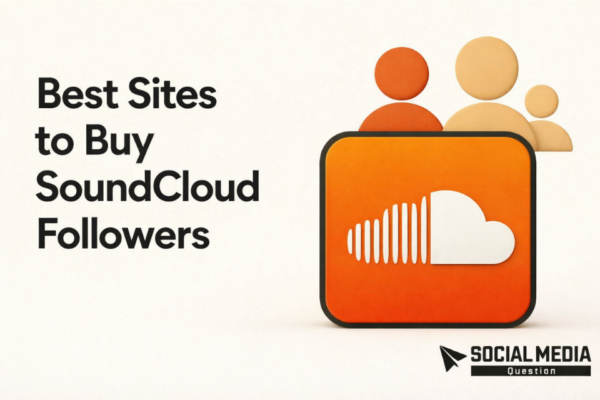 5 Best Websites To Buy SoundCloud Followers